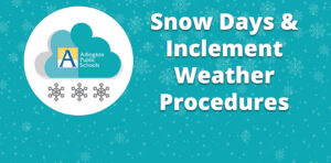 snow graphic with words Snow Days and Inclement Weather Procedures
