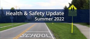 Summer Health and Safety 2022 Update
